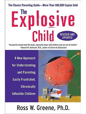 The Explosive Child (Revised, Updated) - Boganto