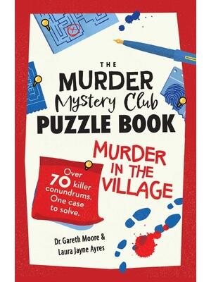 The Murder Mystery Club Puzzle Book : Murder in the Village - Boganto