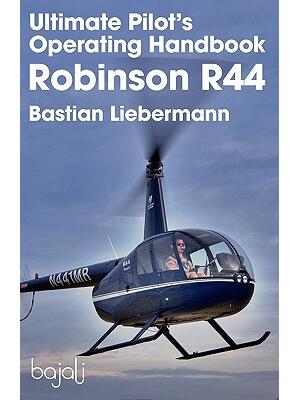 Ultimate Pilot's Operating Handbook - Robinson R44 - Boganto