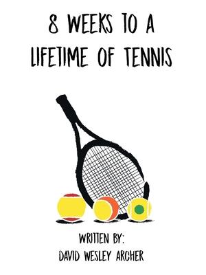8 Weeks to a Lifetime of Tennis - Boganto