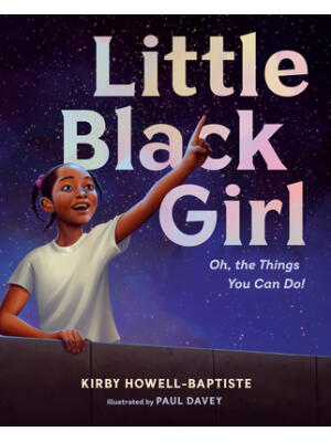 Little Black Girl: Oh, the Things You Can Do!