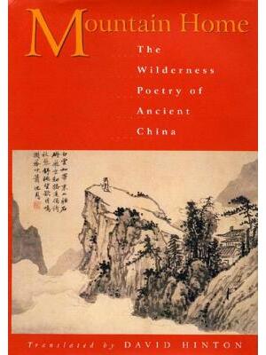 Mountain Home : The Wilderness Poetry of Ancient China - Boganto