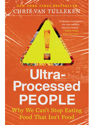 Ultra-Processed People: Why We Can't Stop Eating Food That Isn't Food - Boganto