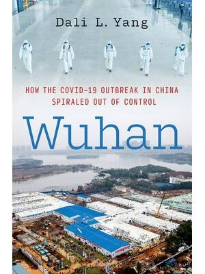 Wuhan: How the Covid-19 Outbreak in China Spiraled Out of Control - Boganto