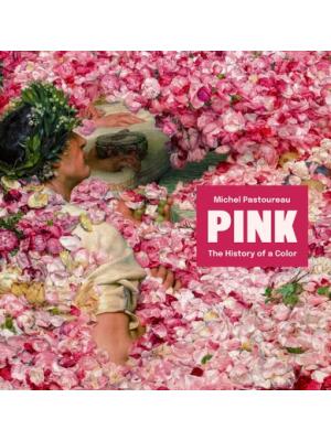 Pink : The History of a Color - Boganto