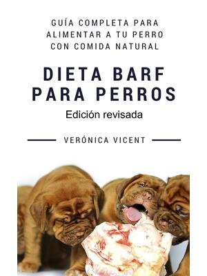 Dieta BARF para perros: Guía completa para alimentar a tu perro con comida natural - Boganto