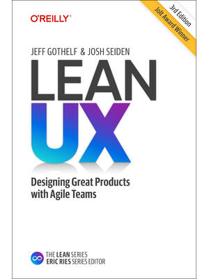 Lean UX: Designing Great Products with Agile Teams - Boganto