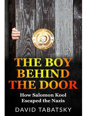 The Boy Behind The Door : How Salomon Kool Escaped the Nazis. Inspired by a True Story - Boganto