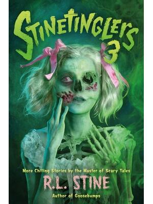 Stinetinglers 3 : More Chilling Stories by the Master of Scary Tales - Boganto