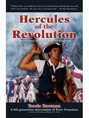 Hercules of the Revolution : A Novel Based on the Life of Peter Francisco - Boganto