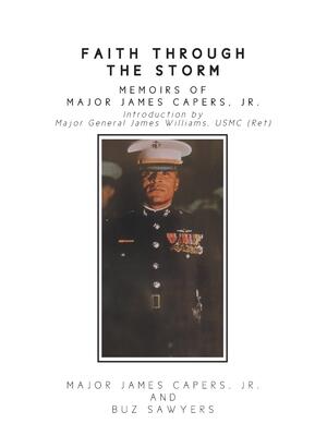 Faith Through the Storm: Memoirs of Major James Capers, Jr. - Boganto