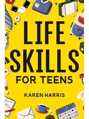 Life Skills for Teens - Boganto