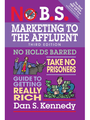 No B.S. Marketing to the Affluent - Boganto