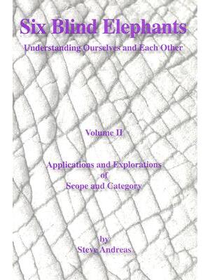 Six Blind Elephants Volume II: Understanding Ourselves and Each Other - Boganto