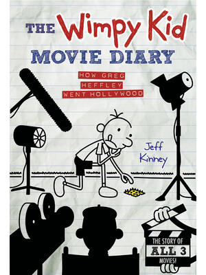 The Wimpy Kid Movie Diary: How Greg Heffley Went Hollywood - Boganto