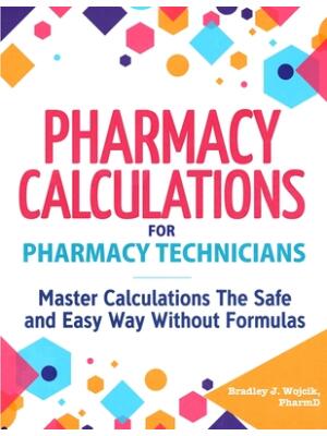 Pharmacy Calculations for Pharmacy Technicians - Boganto