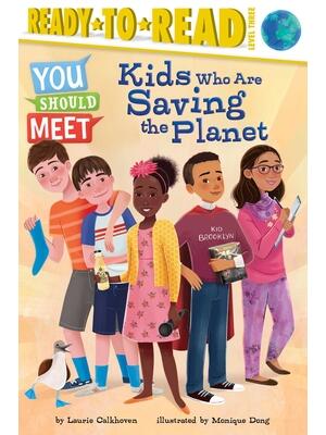 Kids Who Are Saving the Planet: Ready-To-Read Level 3 - Boganto
