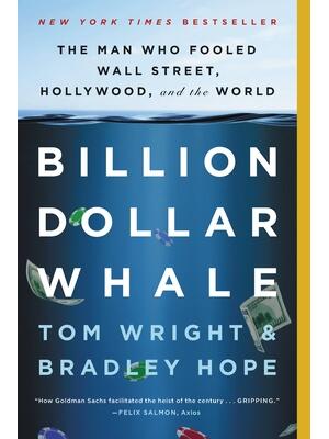 Billion Dollar Whale: The Man Who Fooled Wall Street, Hollywood, and the World - Boganto