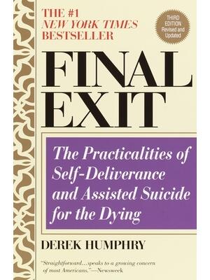 Final Exit (Third Edition): The Practicalities of Self-Deliverance and Assisted Suicide for the Dying - Boganto