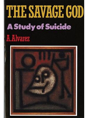 Savage God : A Study of Suicide - Boganto