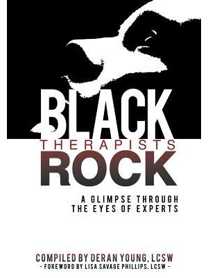 Black Therapists Rock : A Glimpse Through the Eyes of Experts - Boganto
