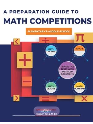 A Preparation Guide to Math Competitions for Elementary & Middle School : Amc-8, Mathcounts, Math Olympiad, Mathcon,& Math Leagues - Boganto