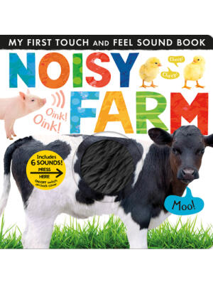 Noisy Farm: My First Touch and Feel Sound Book - Boganto