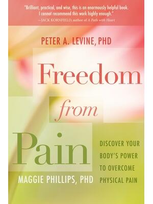 Freedom from Pain : Discover Your Body's Power to Overcome Physical Pain - Boganto