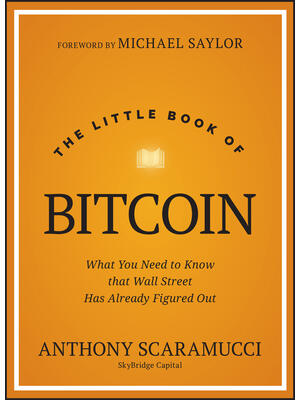 The Little Book of Bitcoin : What You Need to Know That Wall Street Has Already Figured Out - Boganto