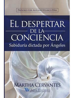El despertar de la conciencia: Sabiduría dictada por Ángeles - Boganto