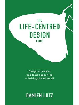 The Life-centred Design Guide - Boganto