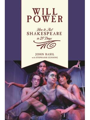 Will Power: How to Act Shakespeare in 21 Days - Boganto