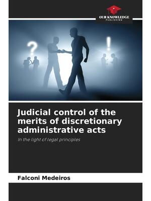 Judicial control of the merits of discretionary administrative acts - Boganto