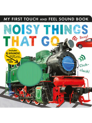 Noisy Things That Go : Includes Six Sounds! - Boganto