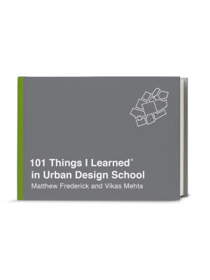 101 Things I Learned® in Urban Design School - Boganto