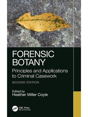 Forensic Botany : Principles and Applications to Criminal Casework - Boganto