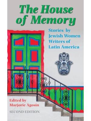 The House of Memory : Stories by Jewish Women Writers of Latin America - Boganto
