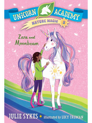 Unicorn Academy Nature Magic #3: Zara and Moonbeam