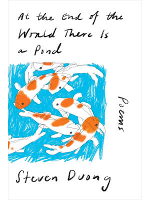 At the End of the World There Is a Pond : Poems - Boganto
