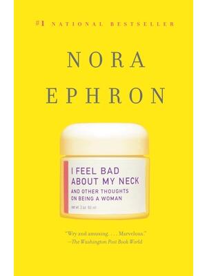 I Feel Bad about My Neck: And Other Thoughts on Being a Woman - Boganto