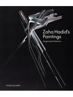 Zaha Hadid's Paintings : Imagining Architecture - Boganto