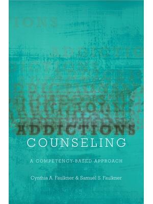 Addictions Counseling : A Competency-Based Approach - Boganto