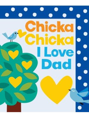Chicka Chicka I Love Dad - Boganto