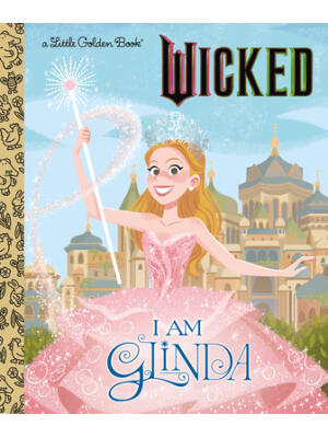 I Am Glinda (Universal Pictures Wicked) - Boganto