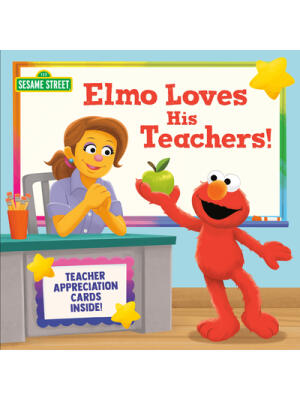 Elmo Loves His Teachers! (Sesame Street)