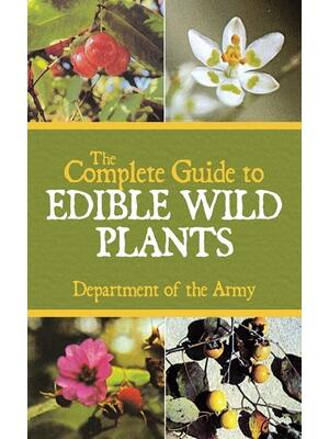 The Complete Guide to Edible Wild Plants - Boganto