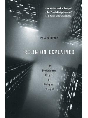 Religion Explained: The Evolutionary Origins of Religious Thought - Boganto