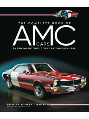 The Complete Book of AMC Cars : American Motors Corporation 1954-1988 - Boganto