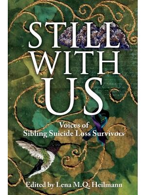 Still With Us: Voices of Sibling Suicide Loss Survivors - Boganto
