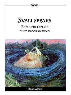 Svali speaks - Breaking free of cult programming - Boganto